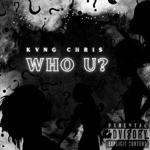 WHO U? (Explicit)