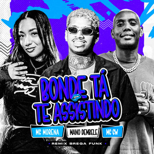 O BONDE TÁ TE ASSISTINDO (Explicit)