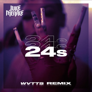 24s (Wvtts Remix) [Explicit]