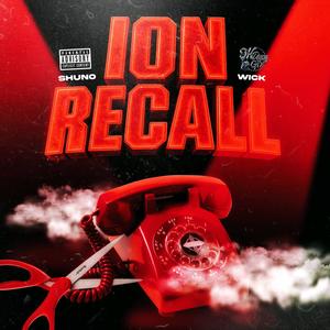 Ion Recall (feat. ShunoWiick) (Explicit)