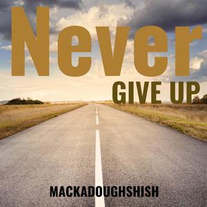 The Never Give Up Ep (Explicit)