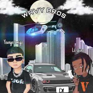 Wavy Bros (Explicit)