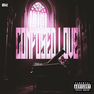 Confused Love (Explicit)