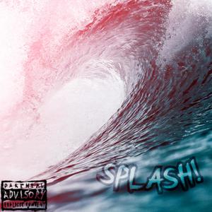 SPLASH! (Explicit)