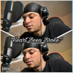 Heart Been Broke (Explicit)