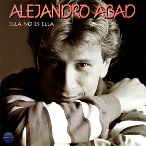 Alejandro Abad - Ella No Es Ella (Version Larga)
