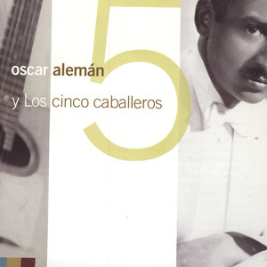 ALEMAN, Oscar: Y Los Cinco Caballeros