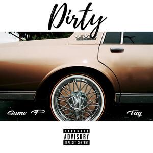 Dirty (feat. Tay) (Explicit)