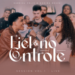 Fiel & No Controle (Live Session)