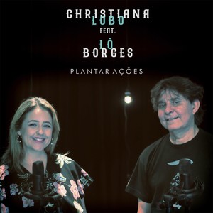 Plantar Ações (feat. Lô Borges)