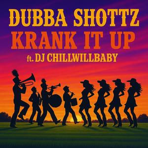 KRANK IT UP (feat. DJ ChillWillBaby)