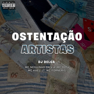 OSTENTAÇÃO DOS ARTISTAS (Explicit)