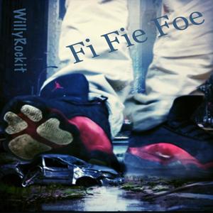 Fi Fie Foe (Explicit)