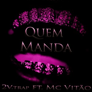 Quem Manda (Explicit)