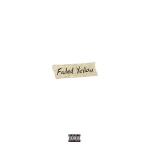 Faded Yellow (Explicit)