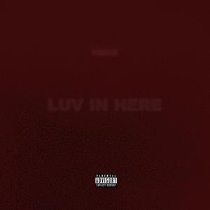 Luv In Here (Explicit)