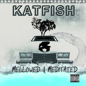 Mellowed & Meditated (Explicit)