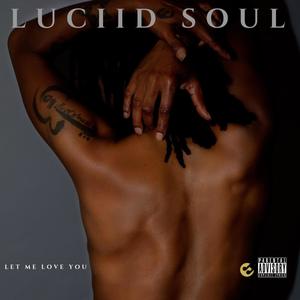 Let Me Love You (Explicit)