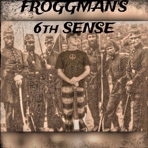 Froggman's 6th Sense