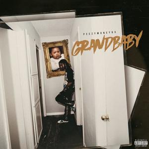 GRANDBABY (Explicit)