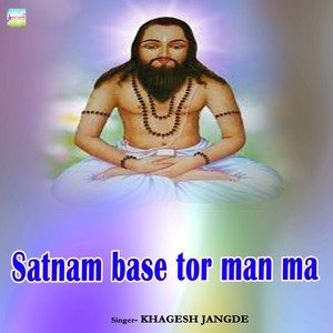 Satnam base tor man ma