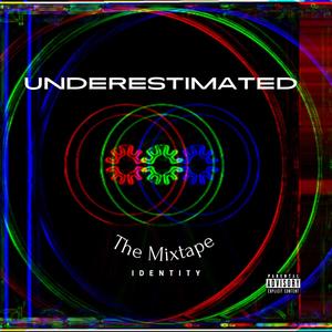 Underestimated (The Mixtape) [Explicit]