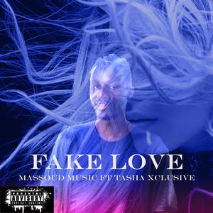 Fake Love (feat. Tasha Xclusive) (Explicit)