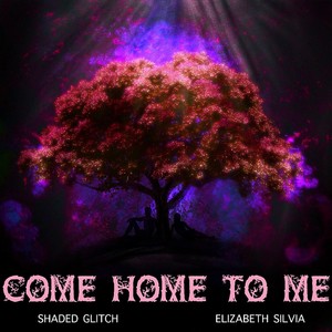 Come Home to Me (feat. Elizabeth Silvia)