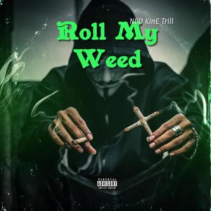 Roll My ** (Explicit)