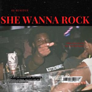 She Wanna Rock (Explicit)