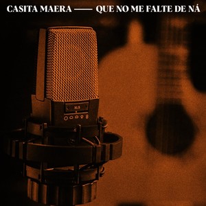 Que No Me Falte de Ná