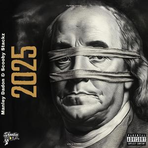 2025 (feat. Scooby Stackz) (Explicit)