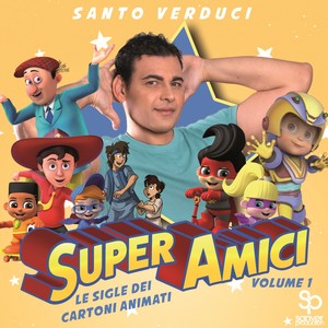 Super Amici: Le sigle dei cartoni animati, Vol.1