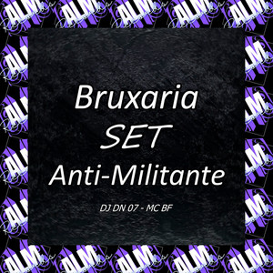 Set Bruxaria Anti-Militante (Explicit)