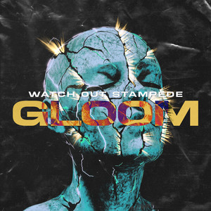 Watch Out Stampede - Gloom (Explicit)