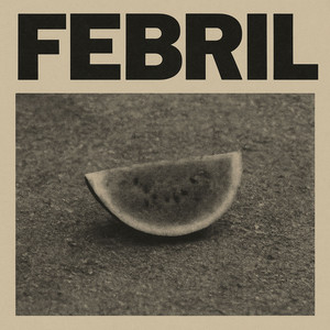 Febril (Explicit)