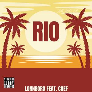 Rio (feat. Chef) (Explicit)