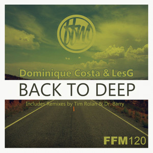 Back To Deep (Tim Rolan & Dr. Barry Remix)