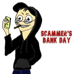 Scammer's Bank Day (Explicit)