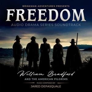 Freedom: William Bradford and the American Pilgrims