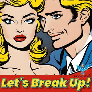 Let's Break Up (Explicit)