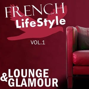 French Lifestyle - Lounge & Glamour, Vol.1