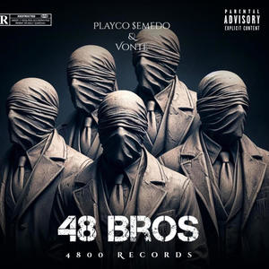 48 BROS (feat. Vonte) [Explicit]