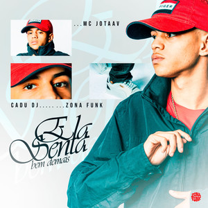 ELA SENTA BEM DEMAIS (Explicit)