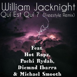 Qui Est Qui?(Who Is Who?)(feat. Hot Rapz, Pachi RYDAH, Diemnd, Hadj Mims, Michael Smooth & dj Older) (Freestyle Remix)