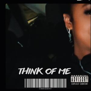 Think Of Me (feat. BdtOnPoint & Anubis') (Explicit)