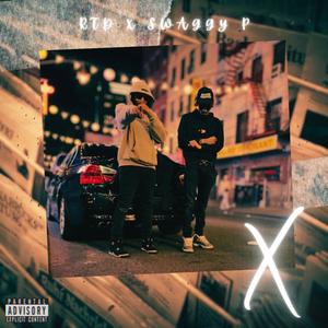 X (feat. RTD & Swaggy P) [Explicit]