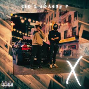 X (feat. RTD & Swaggy P) (Explicit)