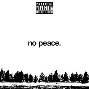 No Peace (Explicit)