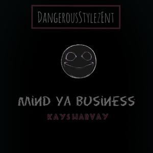 Mind Ya Business (Explicit)